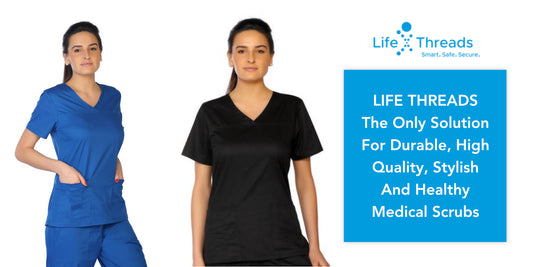 LifeThreads - The Best Solution For Durable, High Quality, Stylish And Healthy Medical Scrubs